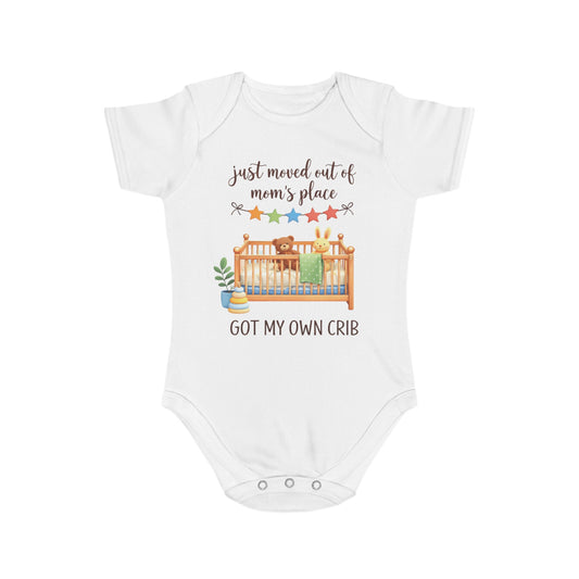Baby Bodysuit "Just Moved Out of Mom's Place — Got My Own Crib" Cute Newborn Onesie