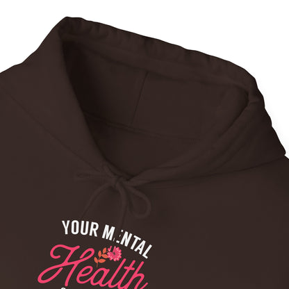 “Your Mental Health Comes First Always” Hoodie
