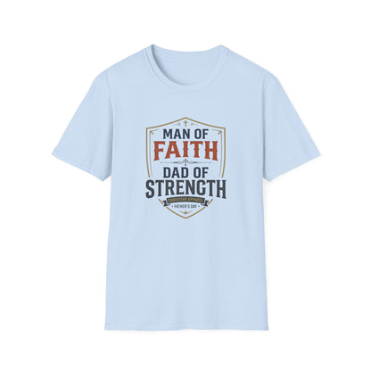 Man of Faith Dad of Strength T-Shirt