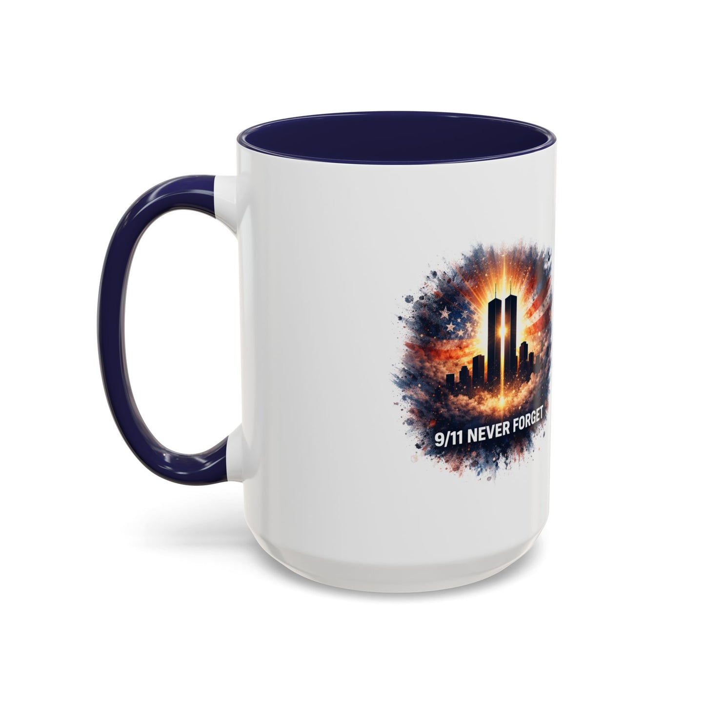 9/11 Never Forget Coffee Mug - Memorial Tribute Accent Mug (11/15oz)
