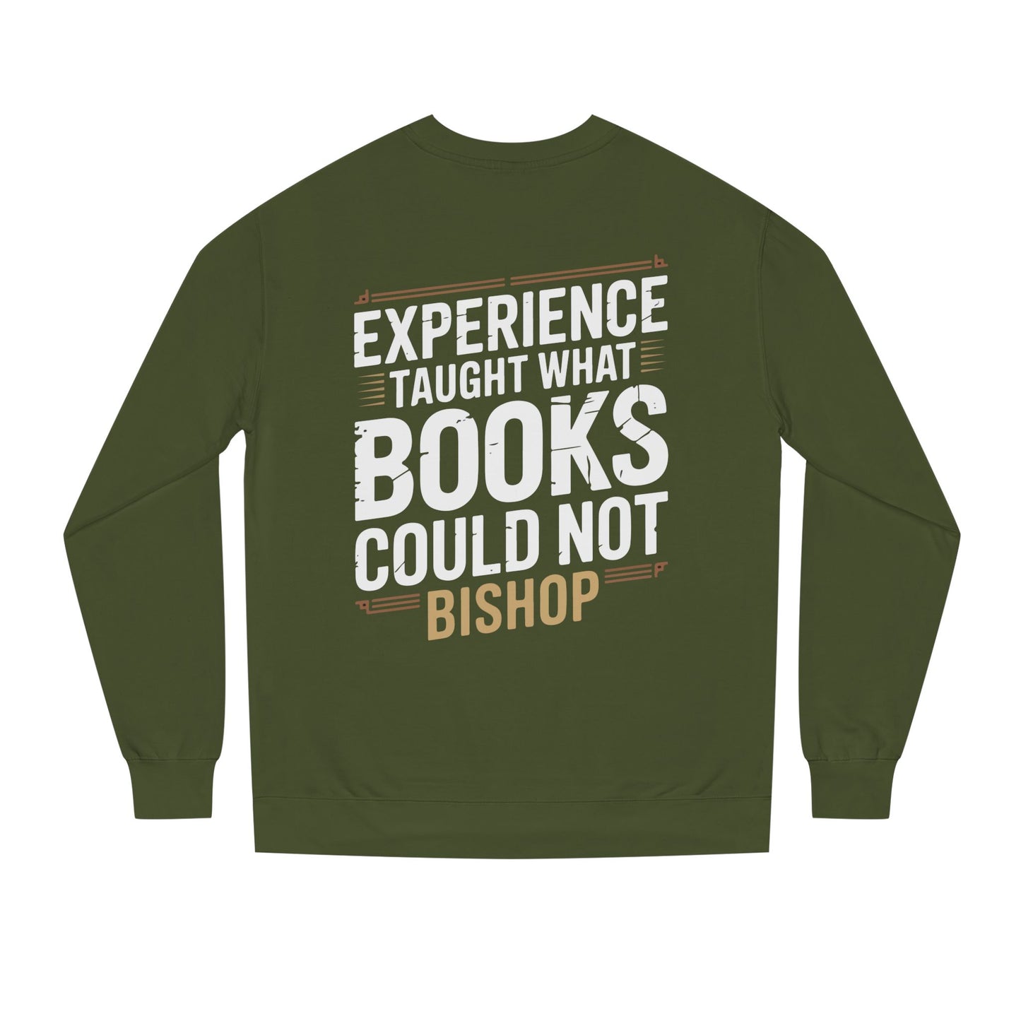 Experience Taught What Books Could Not Sweatshirt — Inspirational Teacher Quote Crewneck