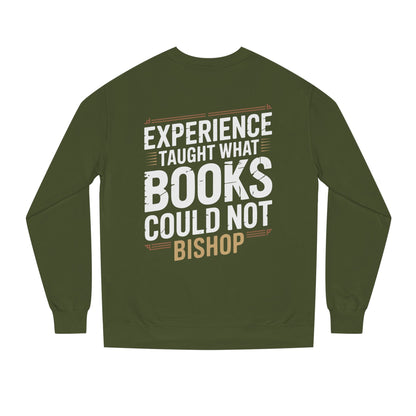 Experience Taught What Books Could Not Sweatshirt — Inspirational Teacher Quote Crewneck