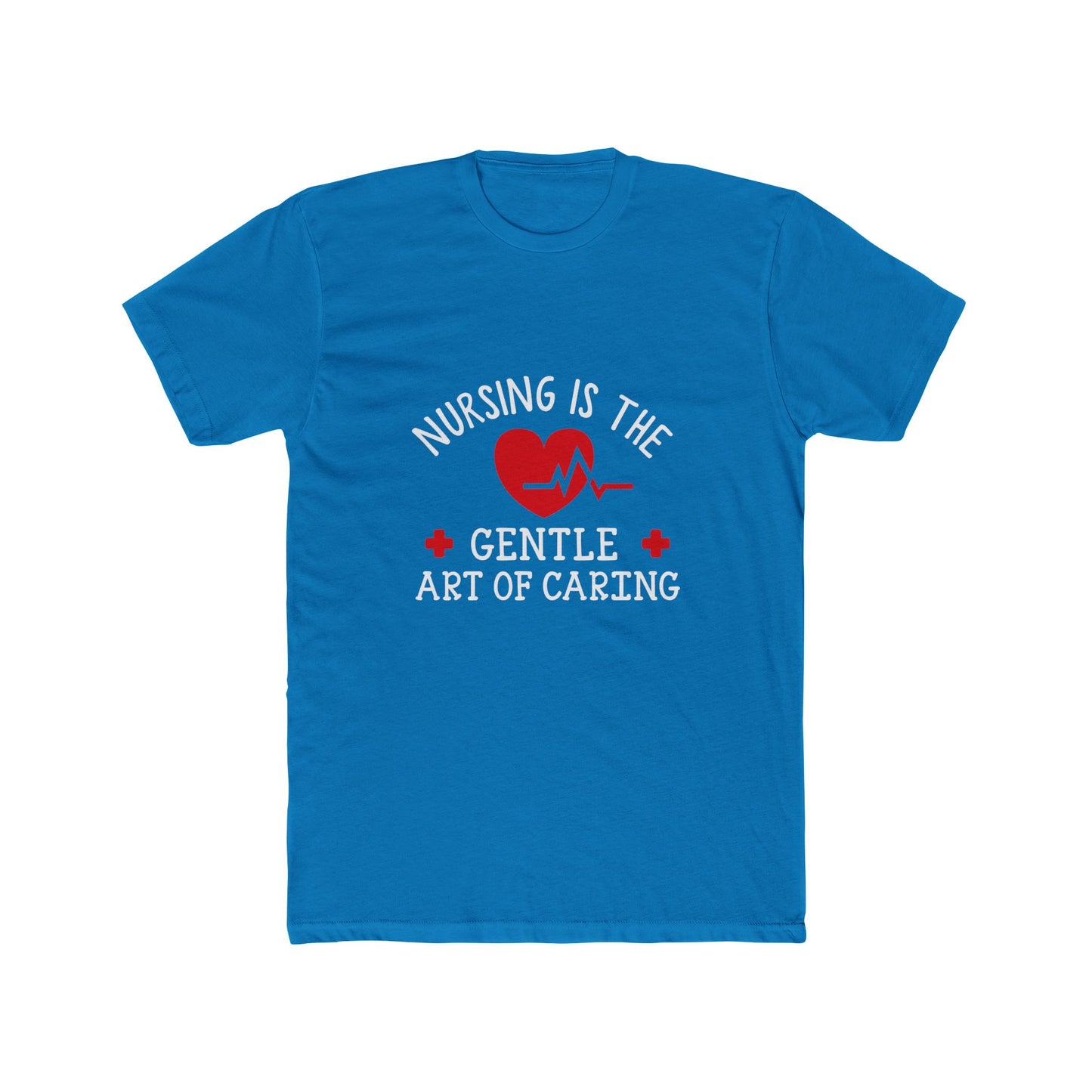 Nursing Is the Gentle Art of Caring T-Shirt