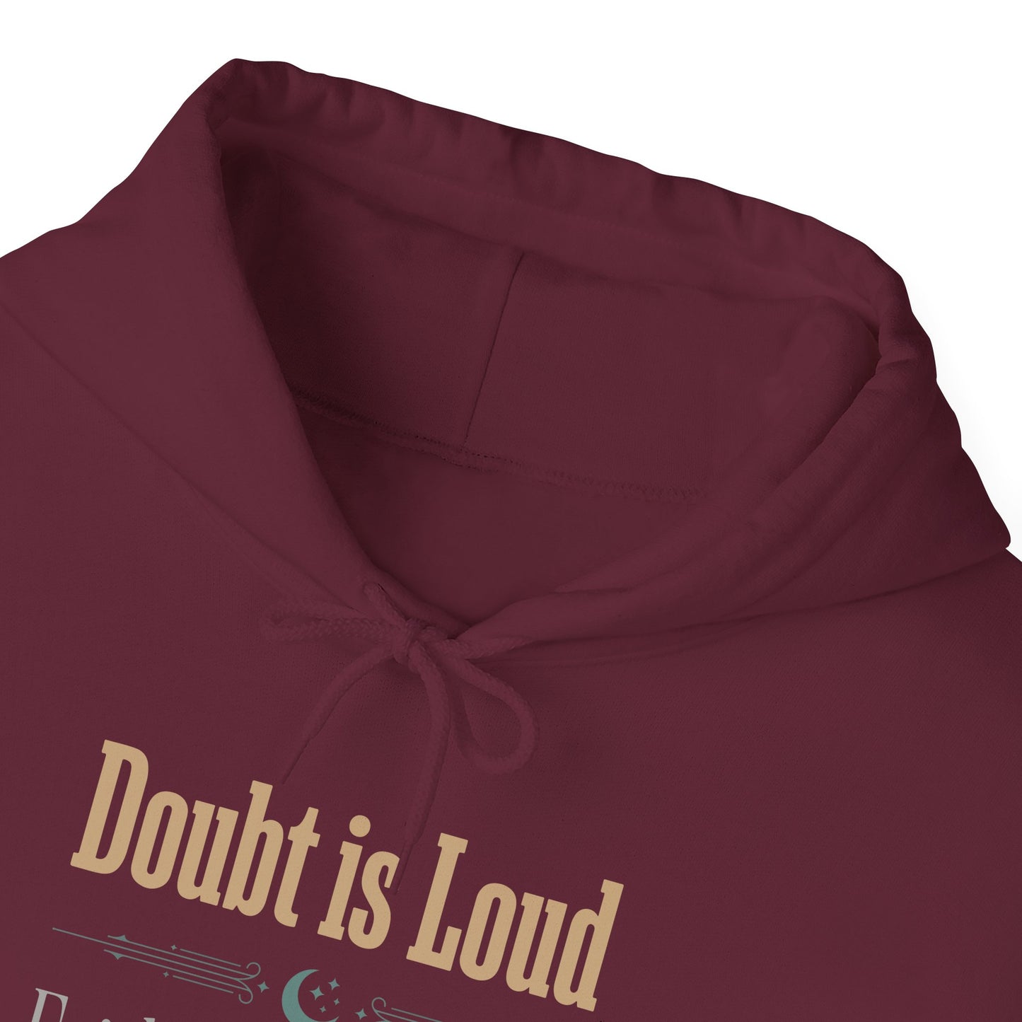 Doubt is Loud Faith is a Whisper  Hoodie