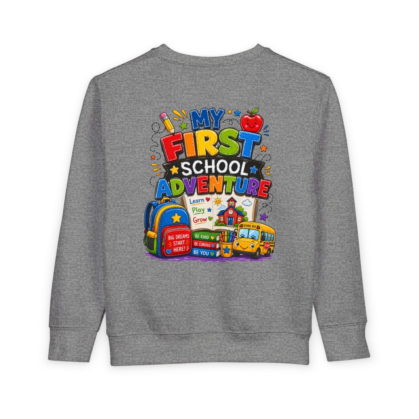 Toddler Sweatshirt — "My First School Adventure" Back-to-School Kids Sweatshirt