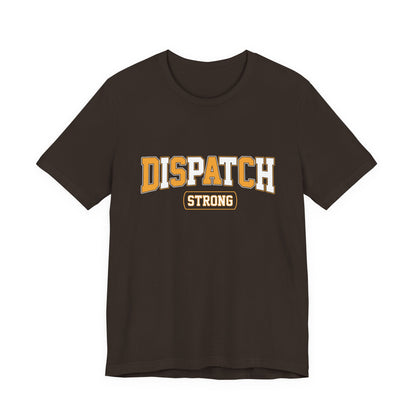Dispatch Strong T‑Shirt — Bold Rescue Dispatcher Tee