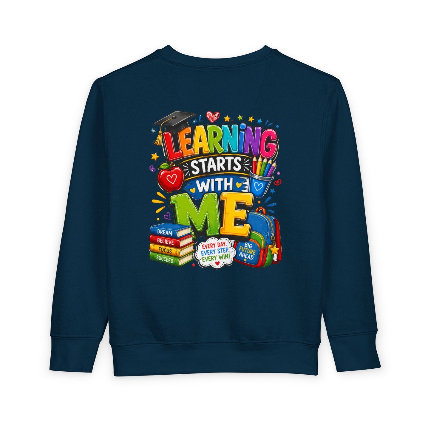 Learning Starts With Me Toddler Sweatshirt — Cute Back-to-School Kids Graphic Pullover