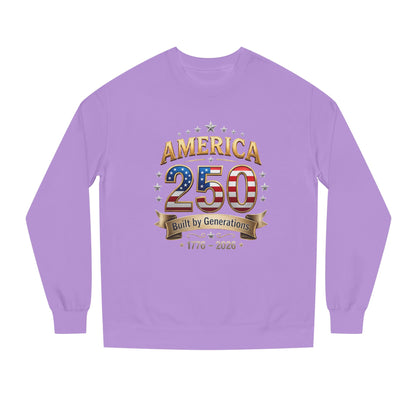 America 250 Sweatshirt — 'Built by Generations' 1776–2026 Patriotic Crewneck