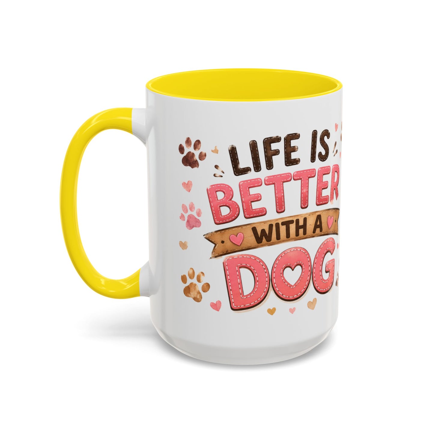 Cute Dog Lover Coffee Mug — "Life is Better With a Dog" Accent Mug (11/15oz)