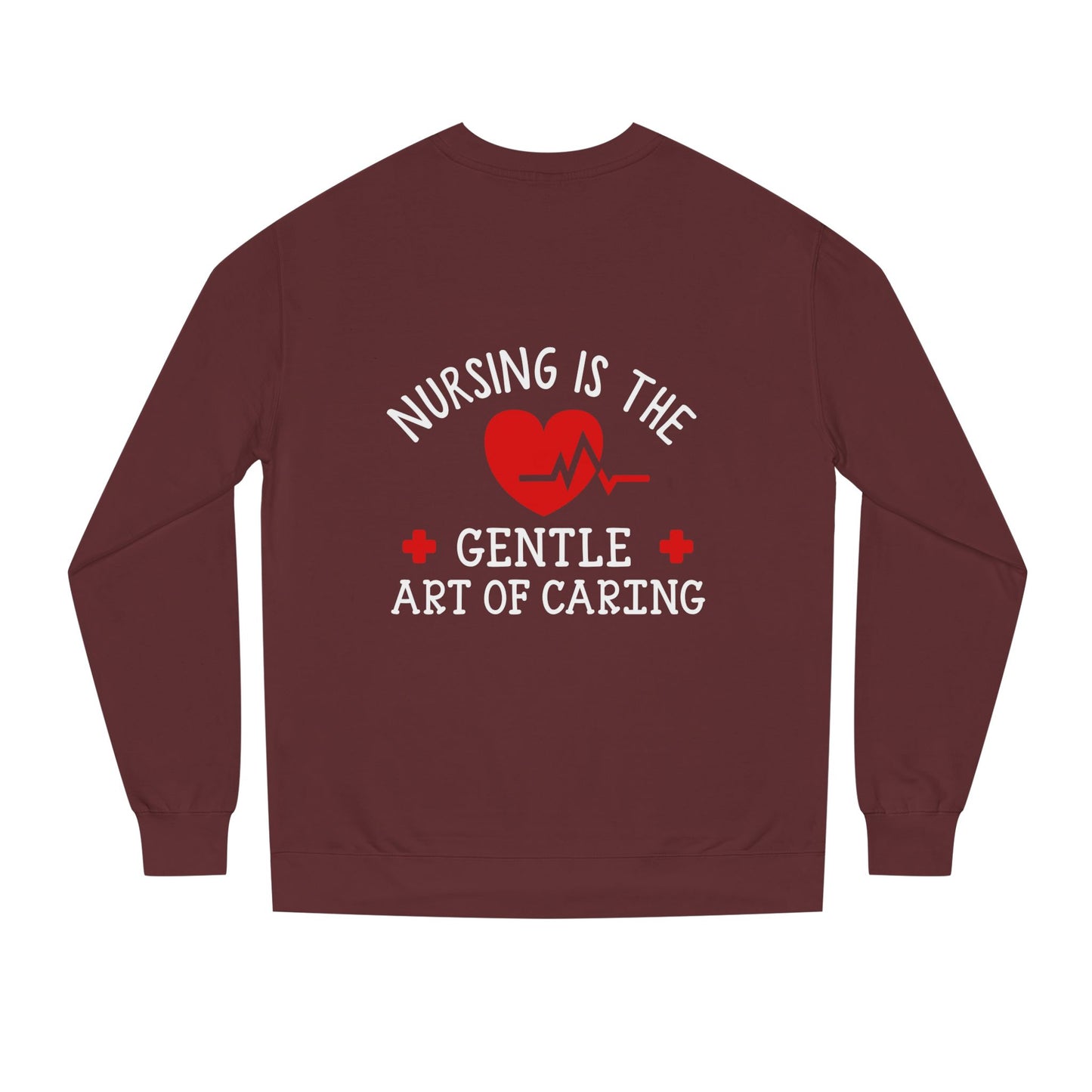 Nursing Sweatshirt "Nursing Is the Gentle Art of Caring" – Heartbeat Graphic Crewneck