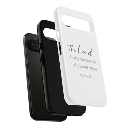 Psalm 23:1 Phone Case — "The Lord is my shepherd; I shall not want" Christian Protective Cover
