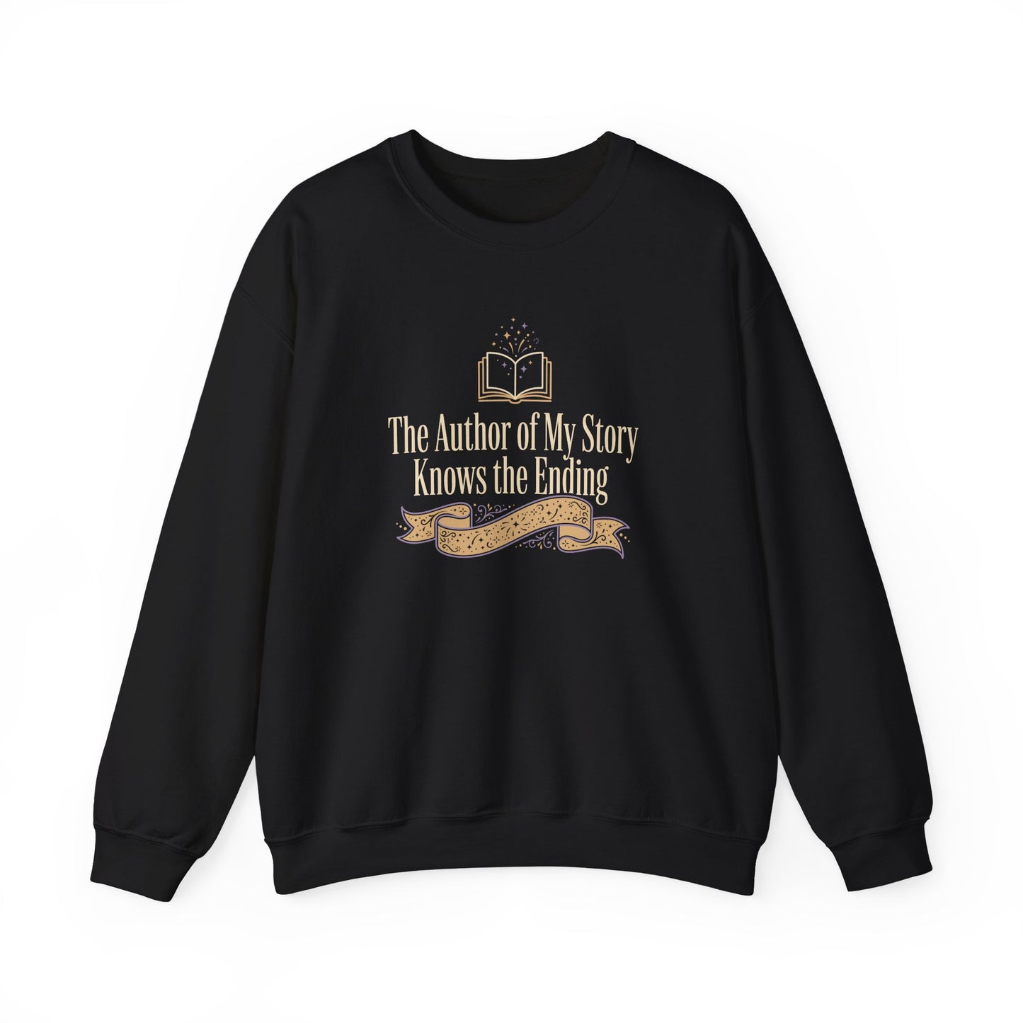 The Author of My Story Knows the Ending Sweatshirt