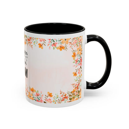 Life Began With You Mom Floral Accent Coffee Mug