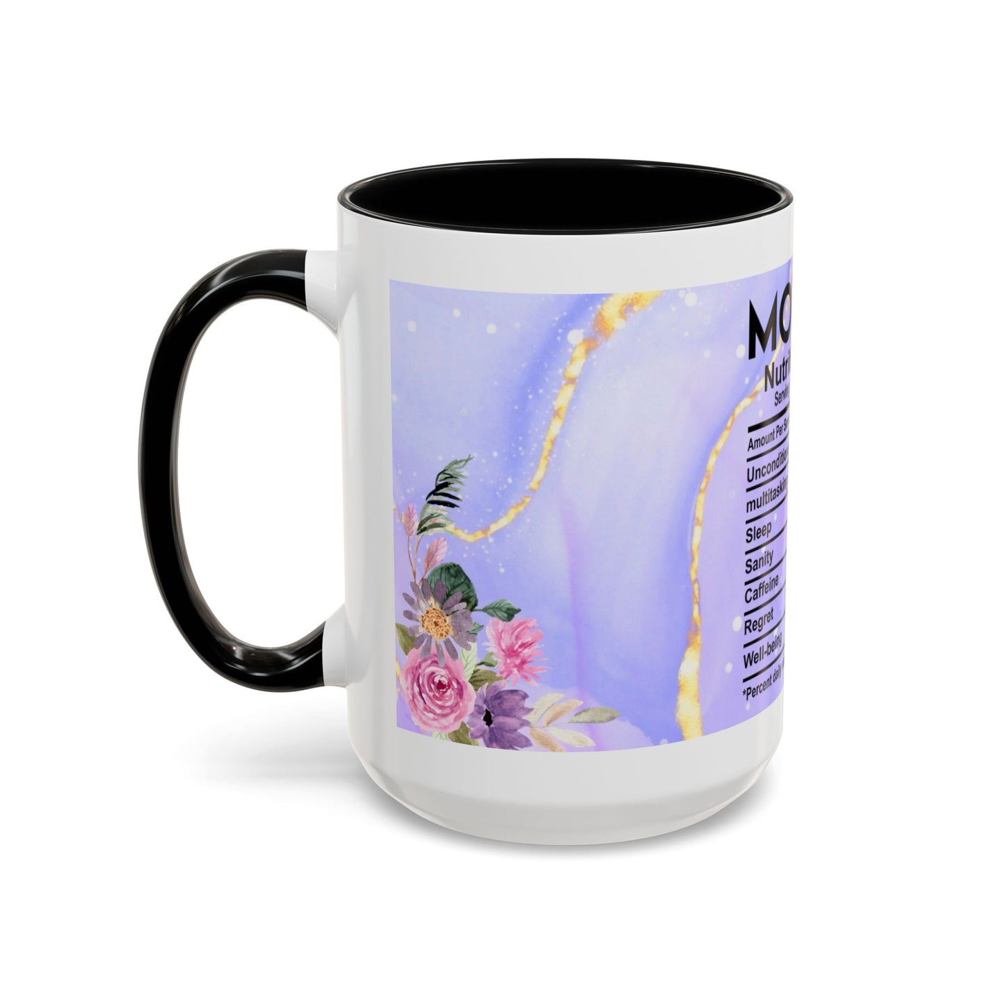 Mother Nutrition Facts Coffee Mug — Floral “Amazing Mom” 11/15oz Accent Mug