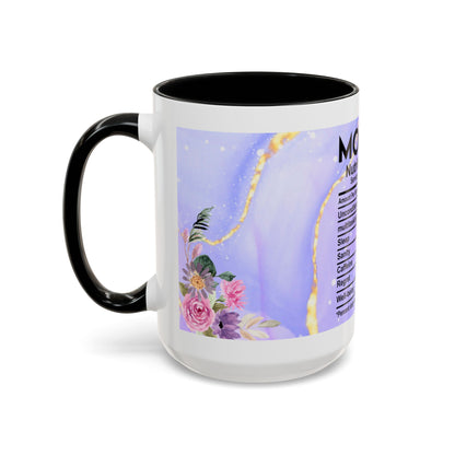Mother Nutrition Facts Coffee Mug — Floral “Amazing Mom” 11/15oz Accent Mug