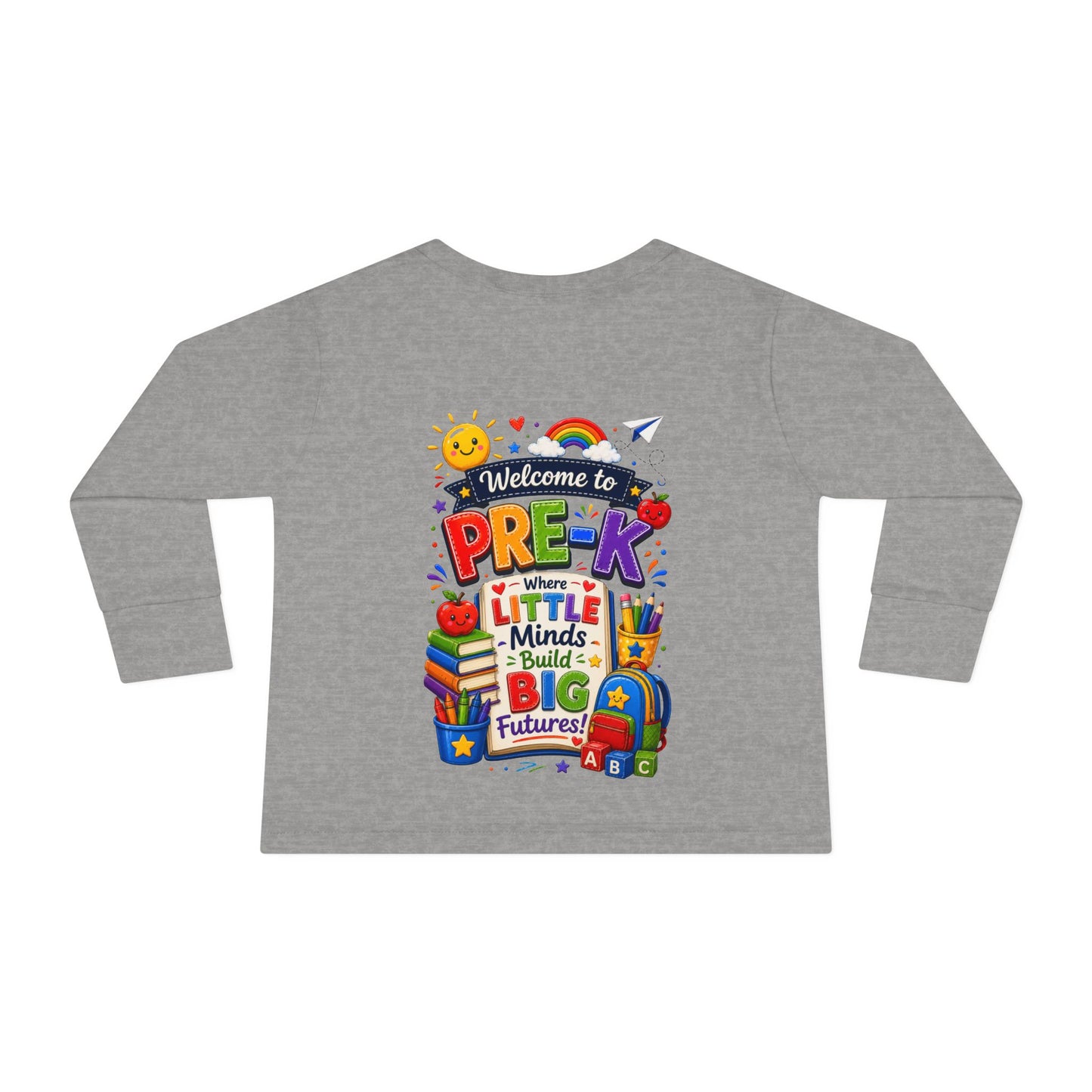 Pre-K Toddler Long Sleeve Tee – "Welcome to Pre-K Where Little Minds Build Big Futures"