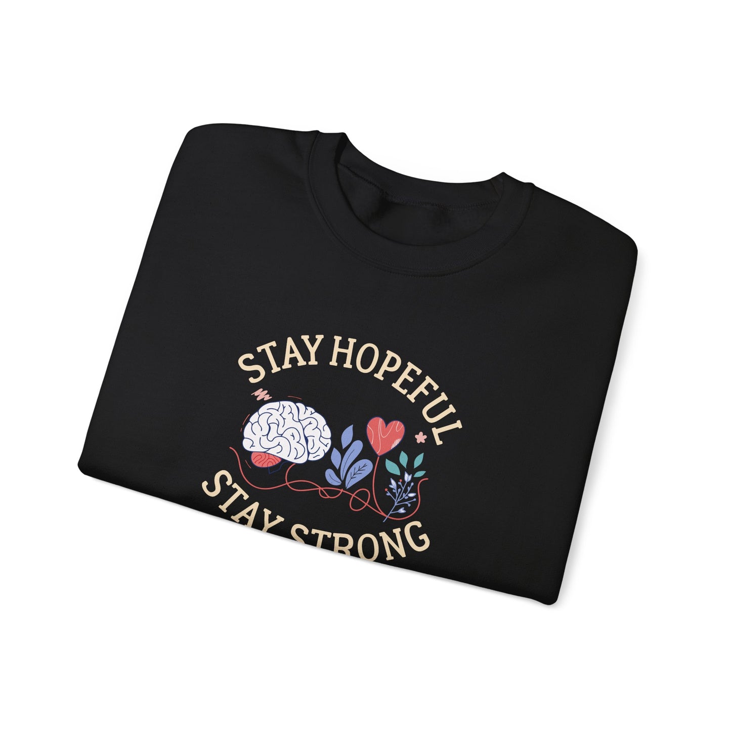 Stay Hopeful Stay Strong Sweatshirt