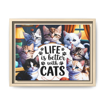 Framed Cat Canvas Wall Art — "Life Is Better With Cats" Matte Print