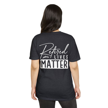 Retired Lives Matter T-Shirt – Funny Retirement Gift Tee for New Retirees