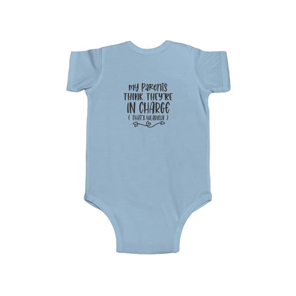Infant Bodysuit - "My Parents Think They're In Charge" Funny Baby One-Piece