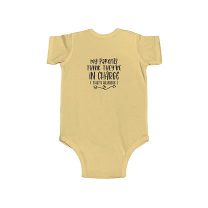Infant Bodysuit - "My Parents Think They're In Charge" Funny Baby One-Piece