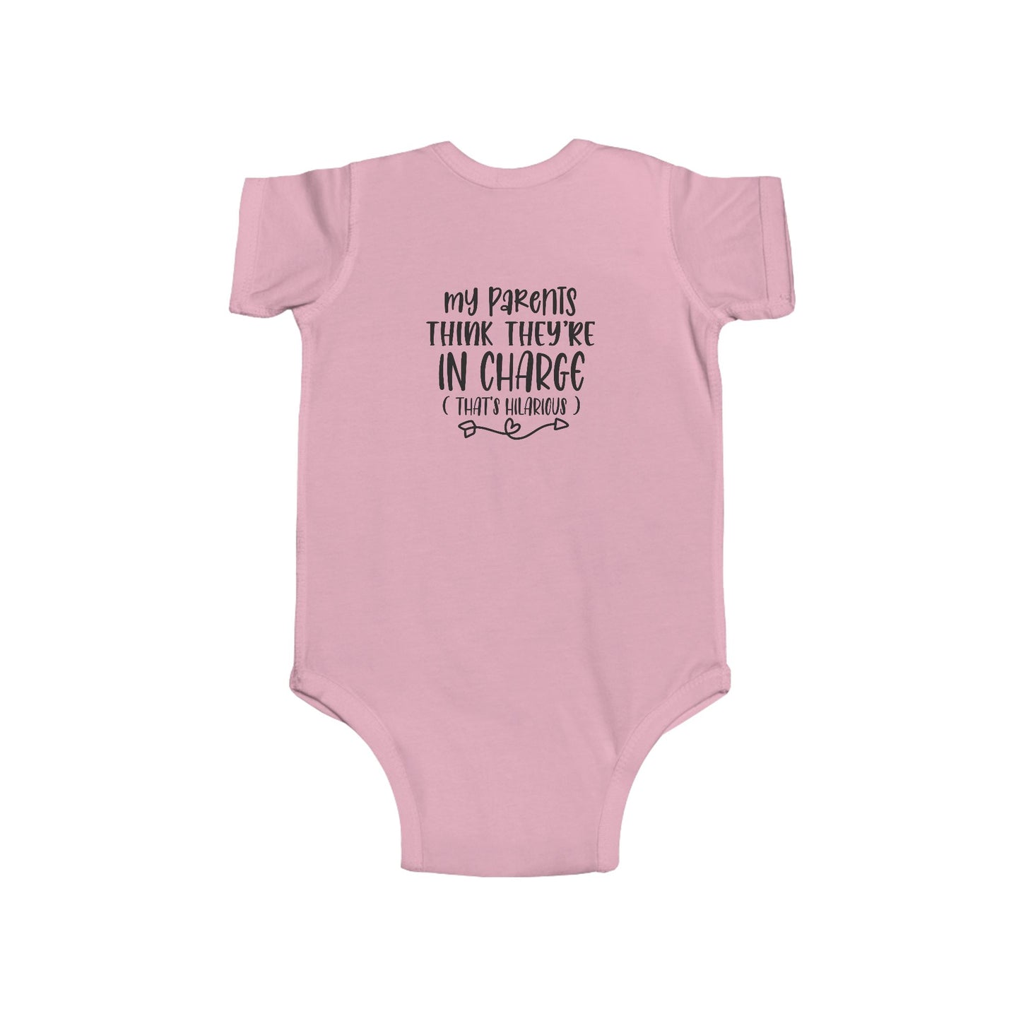 Infant Bodysuit - "My Parents Think They're In Charge" Funny Baby One-Piece