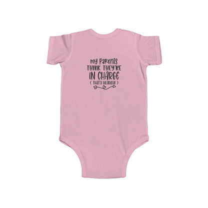 Infant Bodysuit - "My Parents Think They're In Charge" Funny Baby One-Piece