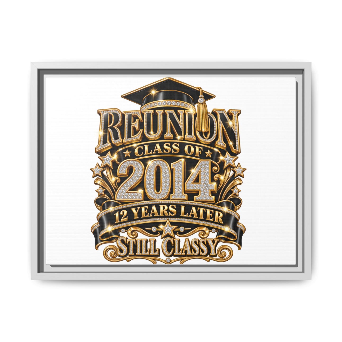 Framed Canvas Print — "Reunion Class of 2014: 12 Years Later — Still Classy"