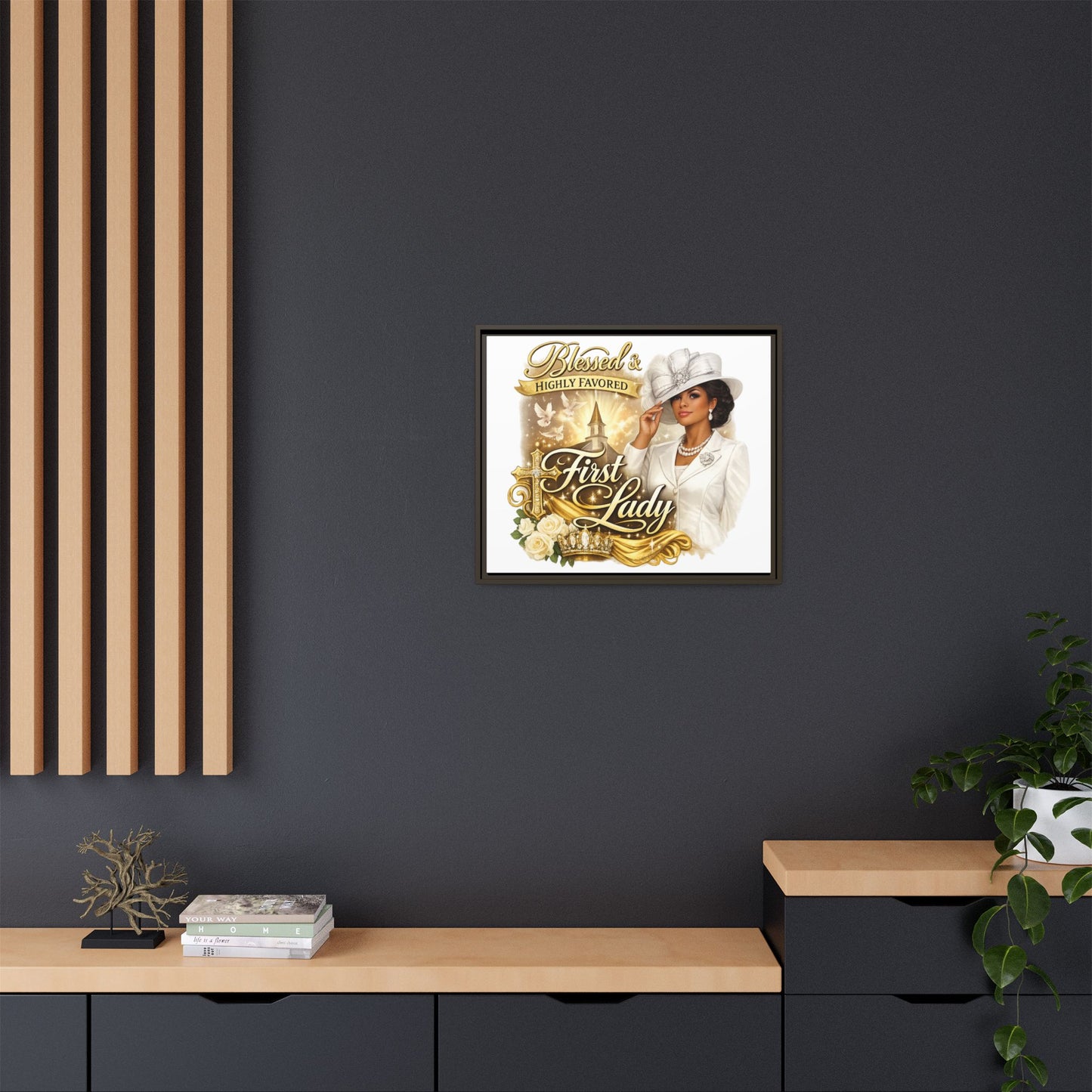 Blessed & Highly Favored First Lady Matte Canvas Wall Art — Framed Spiritual Christian Decor