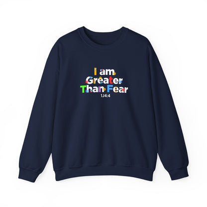 I Am Greater Than Fear 1j4:4  Sweatshirt