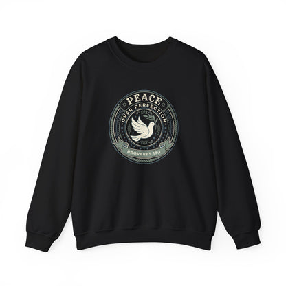 Peace Over Perfection - Proverbs 17:1  Sweatshirt