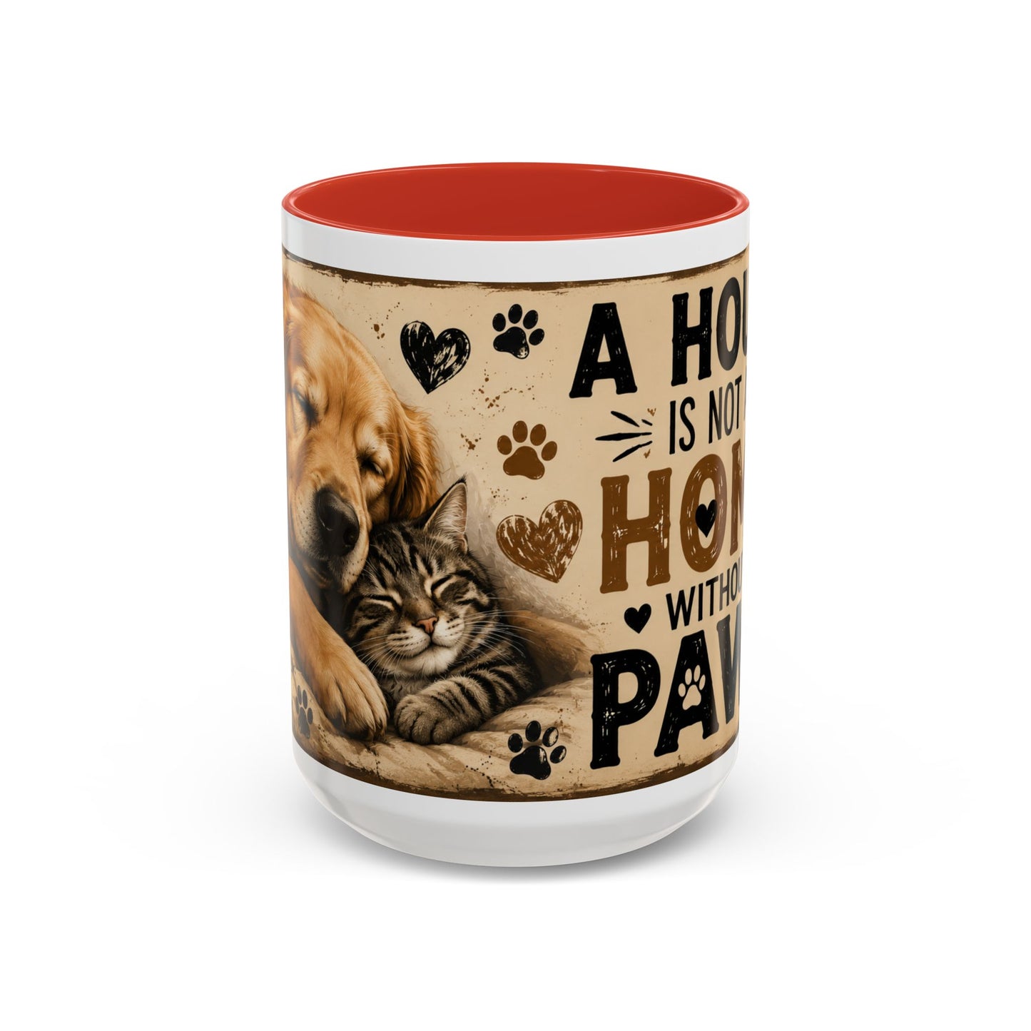 Coffee Mug – "A House Is Not A Home Without Paws" Pet Lover Accent Mug