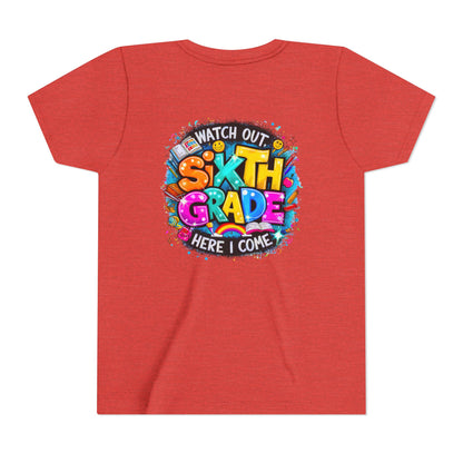Youth Tee — "Watch Out Sixth Grade Here I Come" Back-to-School Graphic Shirt