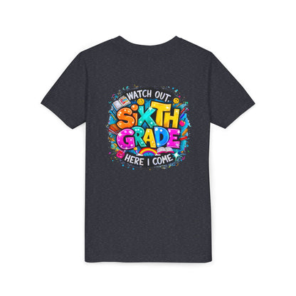 Youth Tee — "Watch Out Sixth Grade Here I Come" Back-to-School Graphic Shirt