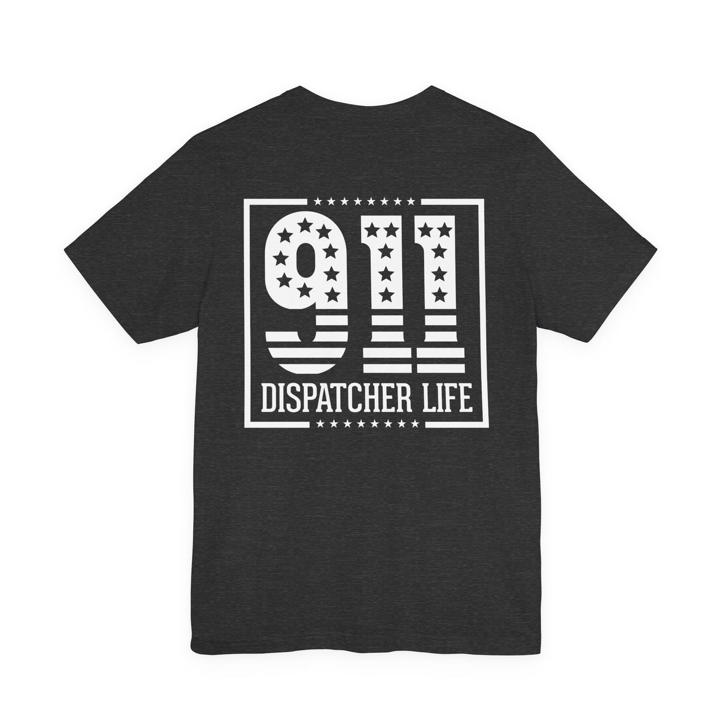 911 Dispatcher Life T-Shirt — Patriotic Emergency Dispatcher Tee