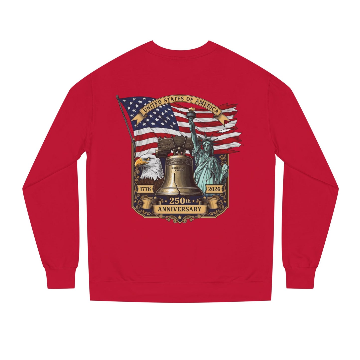 Liberty 250th Anniversary Sweatshirt — USA Flag, Statue of Liberty & Liberty Bell Design