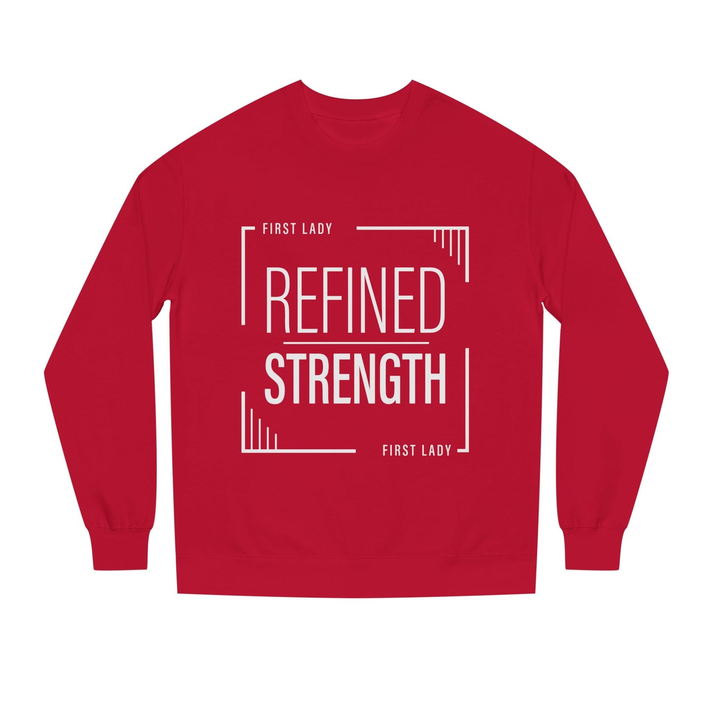 Refined Strength Sweatshirt — "First Lady" Graphic Crewneck
