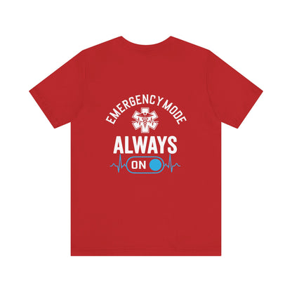 EMS T-Shirt — "Emergency Mode Always On" Paramedic Tee