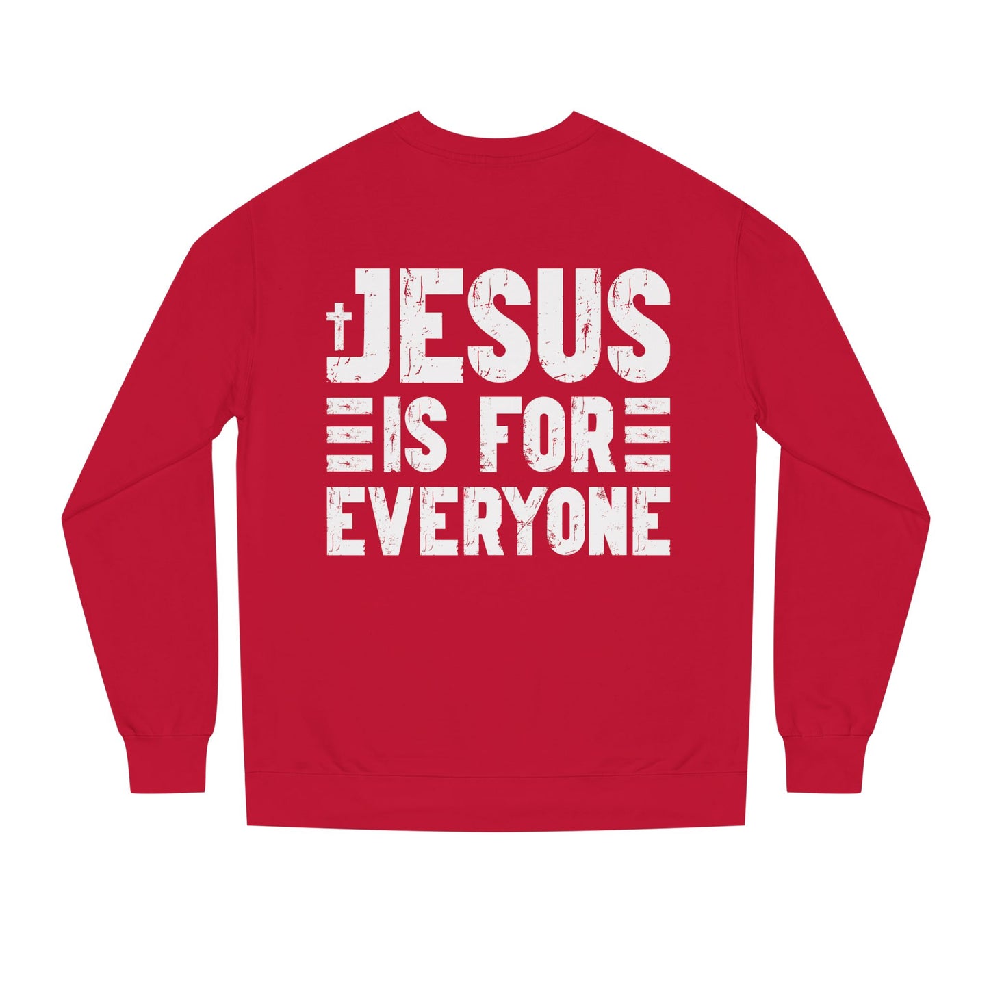 Jesus Is For Everyone Sweatshirt