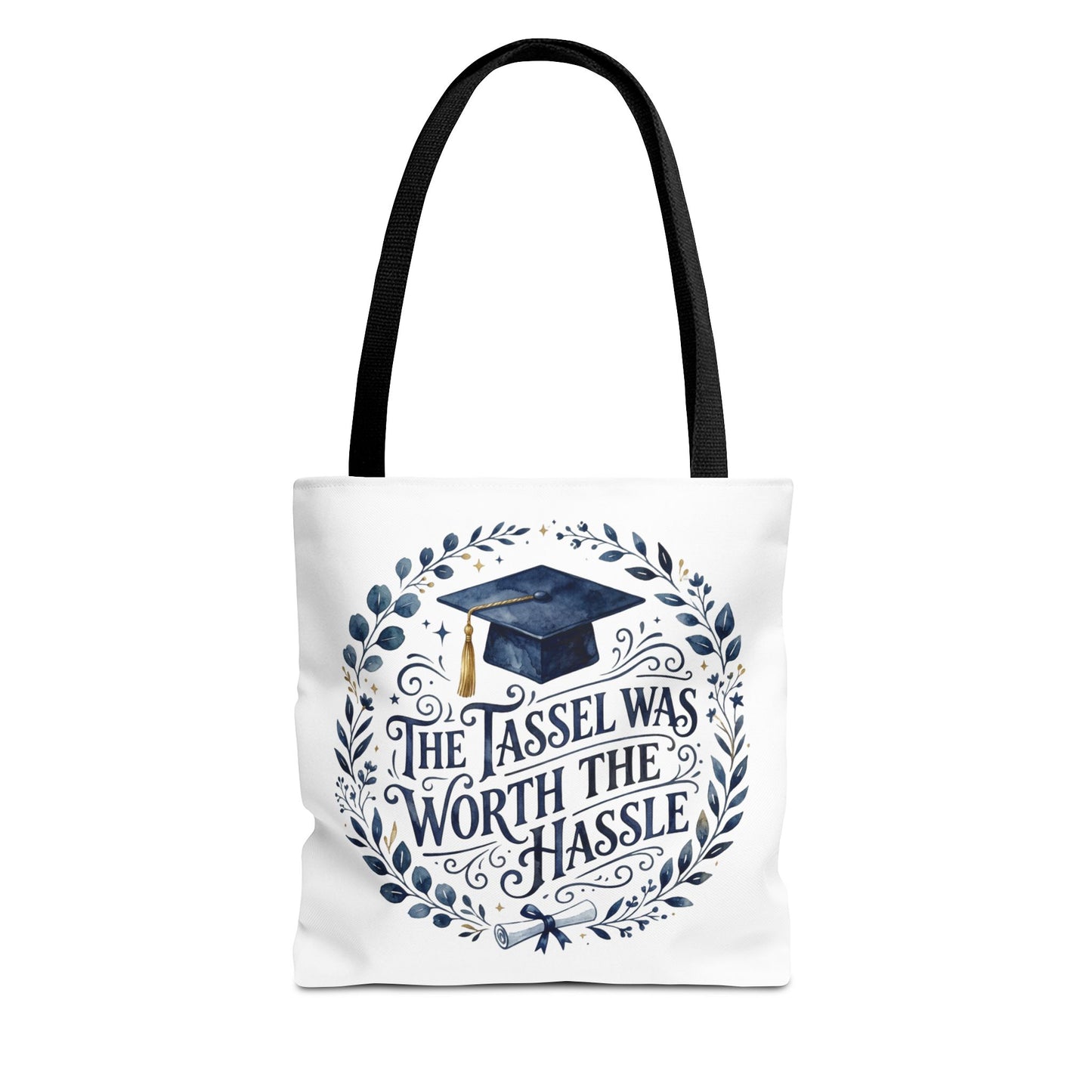Graduation Tote Bag – “The Tassel Was Worth The Hassle” Cap & Wreath Graduation Gift Tote