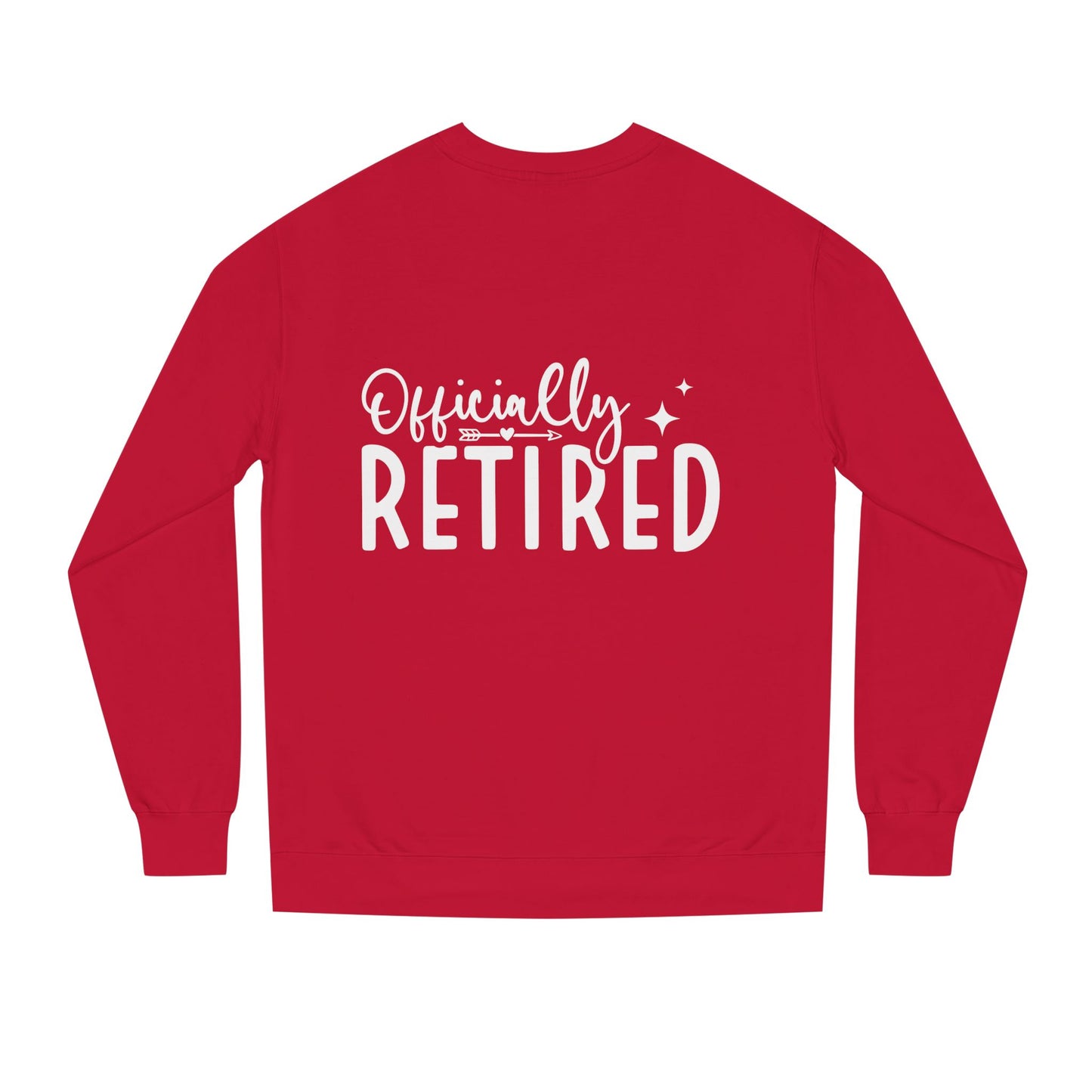 Retired Crewneck Sweatshirt — "Officially Retired" Retirement Gift Pullover