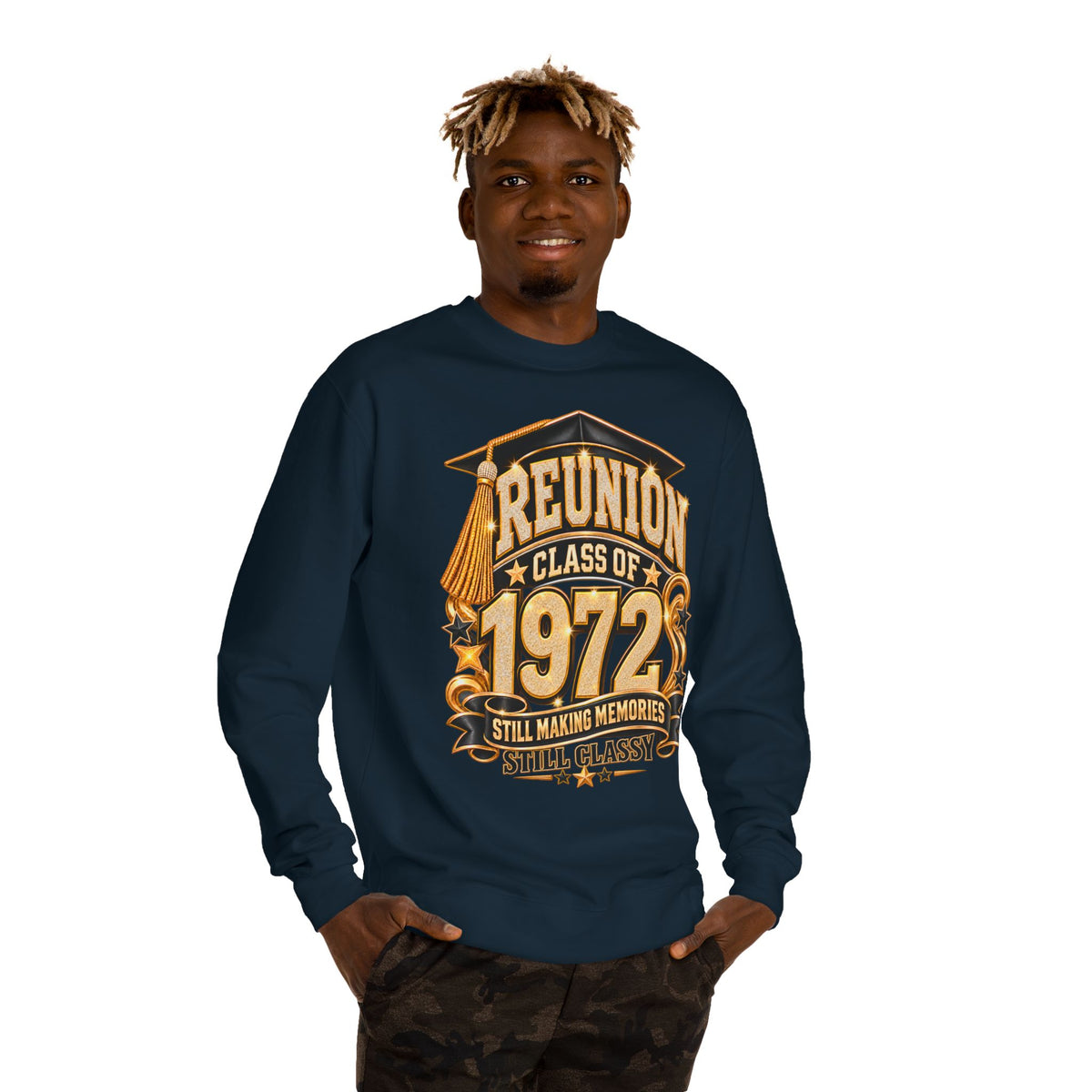 Class of 1972 Reunion Sweatshirt — "Still Making Memories, Still Classy"