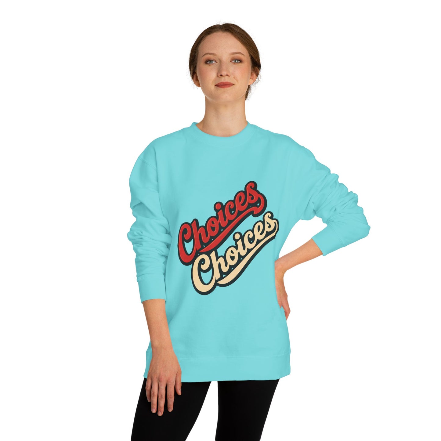Choices Choices Crewneck Sweatshirt – Retro Script Graphic Pullover