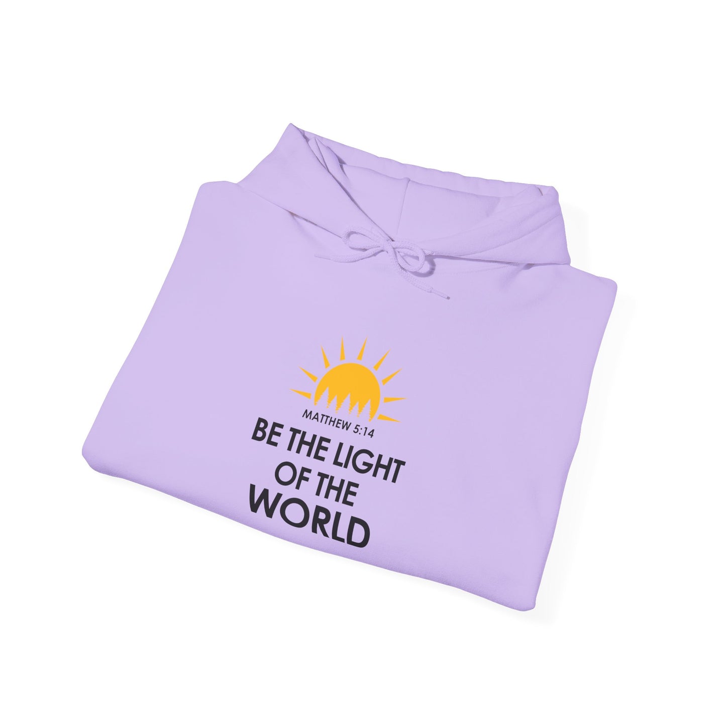 Be the Light of the World  - Matthew 5:14 Hoodie