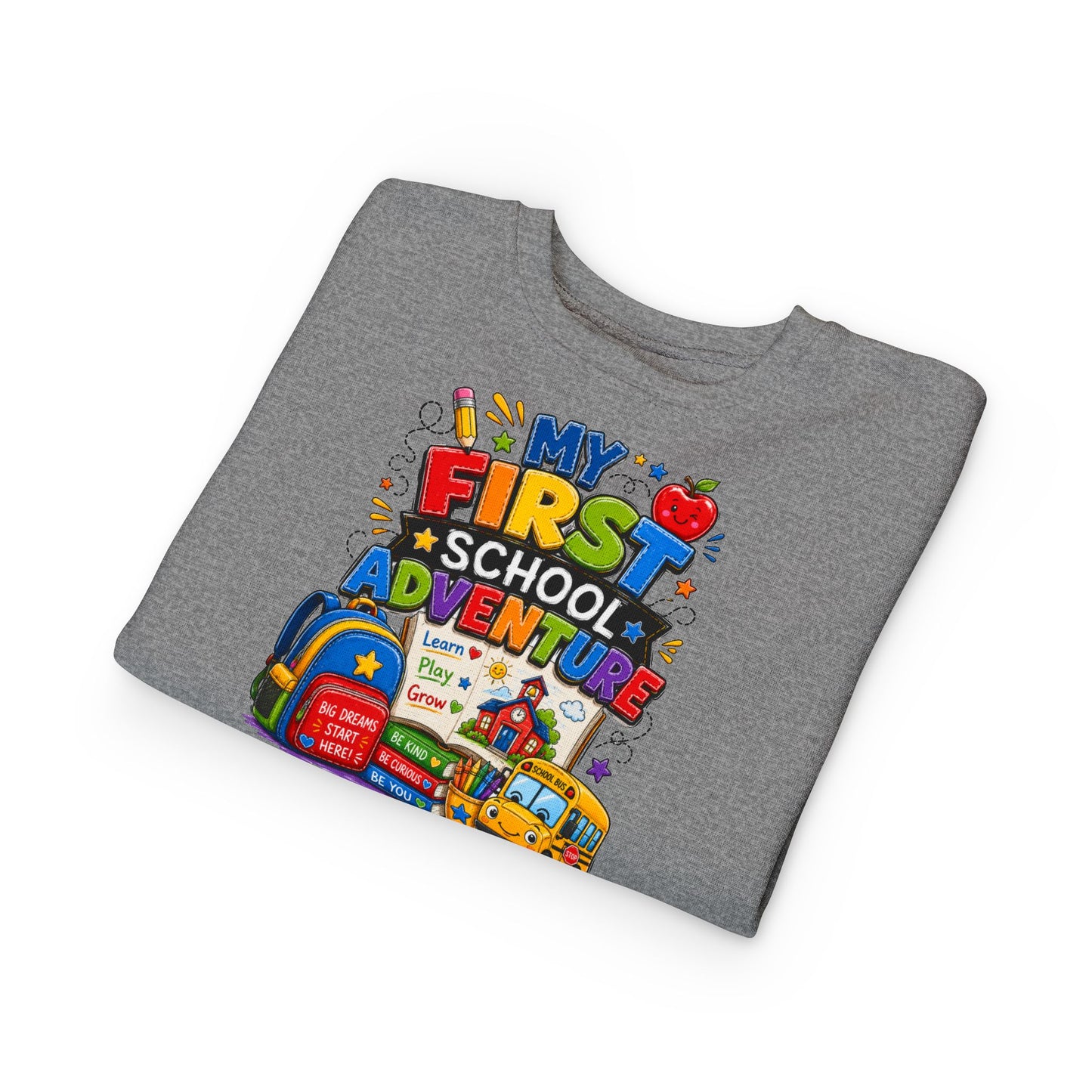 Toddler Sweatshirt — "My First School Adventure" Back-to-School Kids Sweatshirt