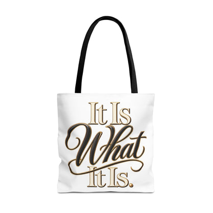 It Is What It Is Tote Bag – Gold Script Motivational Everyday Shopper