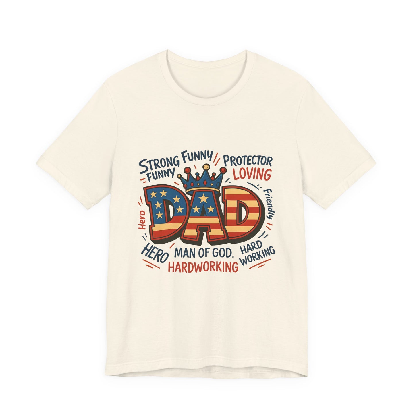 Patriotic 'DAD' Tee — Man of God, Hero & Hardworking Father's Day Shirt