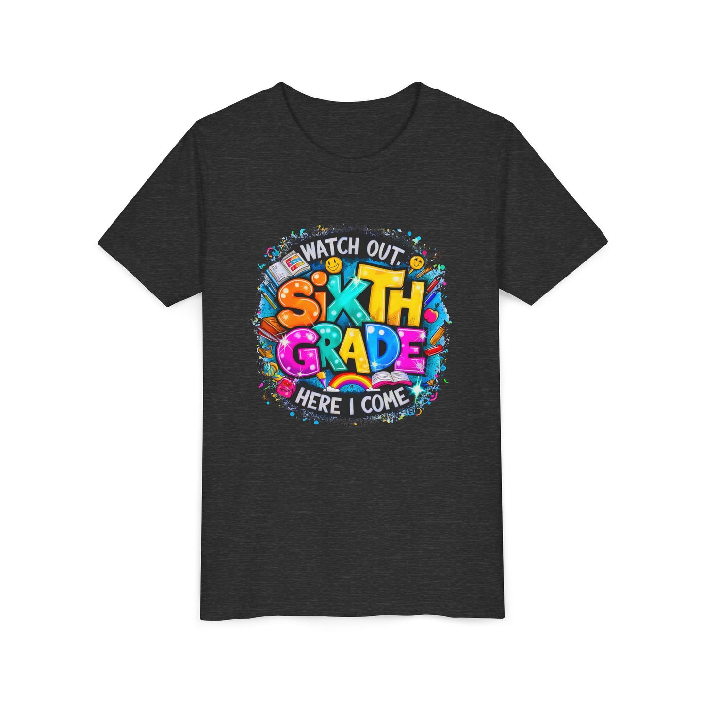 Youth Tee — "Watch Out Sixth Grade Here I Come" Back-to-School Graphic Shirt