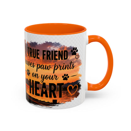 Dog Lover Coffee Mug - "A True Friend Leaves Paw Prints on Your Heart" Accent Mug (11/15oz)