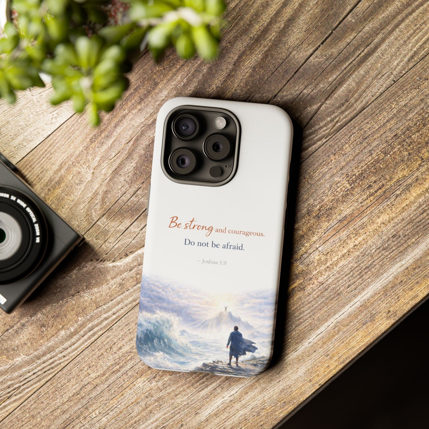 Inspirational 'Be Strong and Courageous' Phone Case — Joshua 1:9 Christian Protective Tough Case